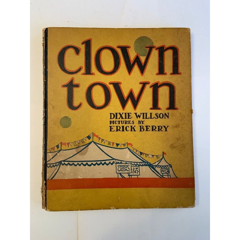 RARE⭐️Clown Town ⭐️by Dixie Willson 1924 pictures by Eick Berry HB